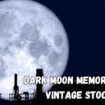 Dark Moon Memorabilia Vintage Stock: Uncover Hidden Gems